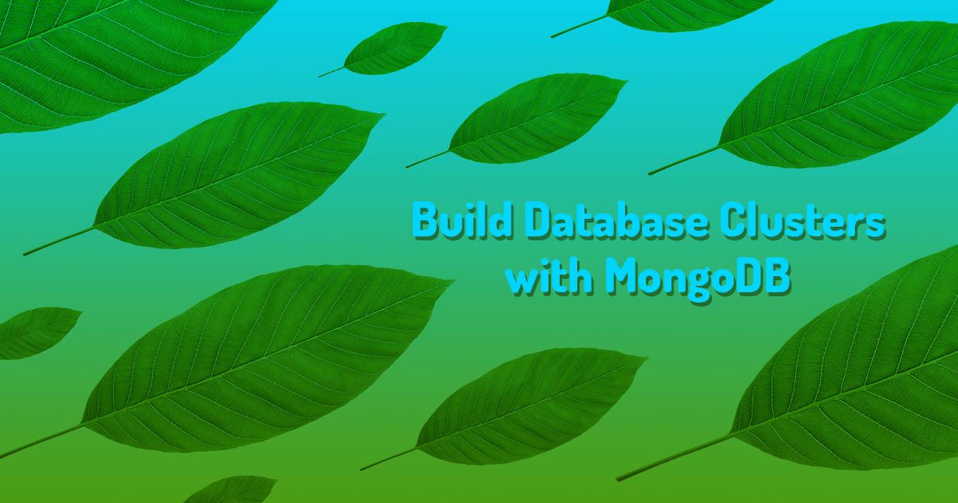 “Build Database Clusters with MongoDB”