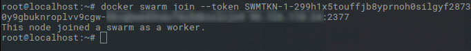 Node has joined the swarm as a worker Node has joined the swarm as a worker