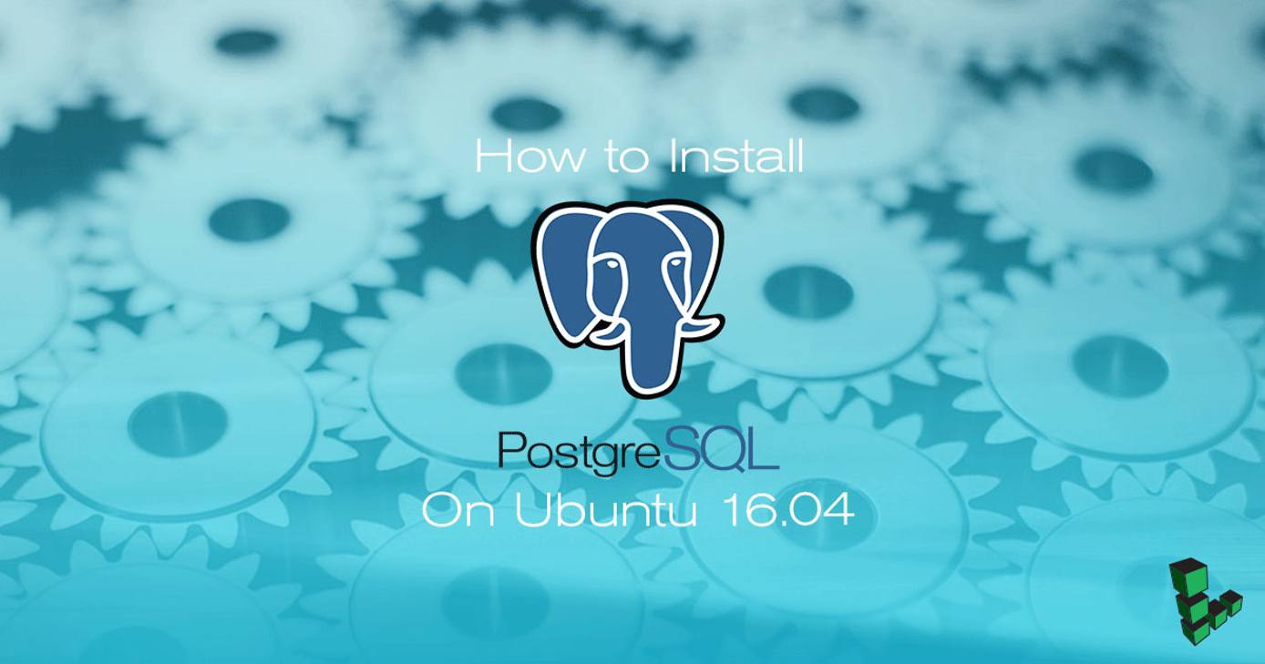 How to Install PostgreSQL on Ubuntu 16.04 How to Install PostgreSQL on Ubuntu 16.04