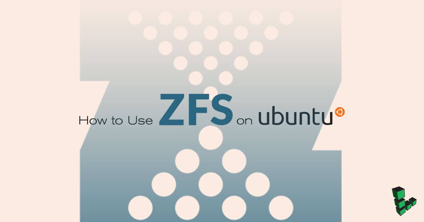 How to Use ZFS on Ubuntu 16.04 title graphic How to Use ZFS on Ubuntu 16.04